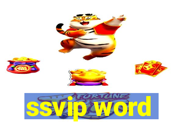 ssvip word